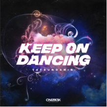 Keep On Dancing