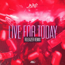 Live For Today (Releazer Remix)