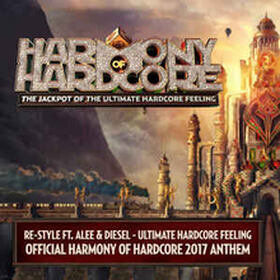 Ultimate Hardcore Feeling (Official Harmony Of Hardcore 2017 Anthem)