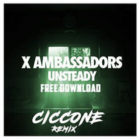 Unsteady (Ciccone Remix)